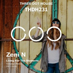 Zeni N - Living For The Moments (Tonystar Extended Mix)