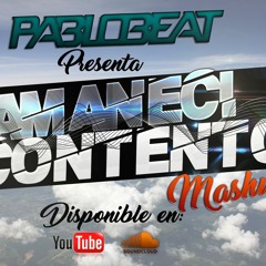 Secreto El Famoso Biberon - Amaneci Contento.(Pablo Beat Remix)DISPONIBLE EN BUY