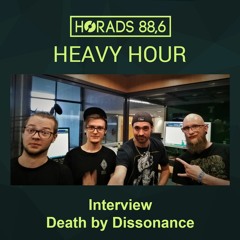 Interview | Death by Dissonance | HORADS HEAVY HOUR | 28.05.2018