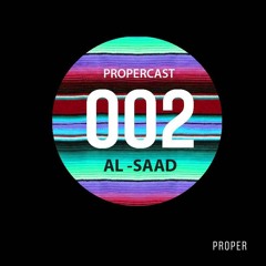 PROPERCAST / 002 By Al-Saad