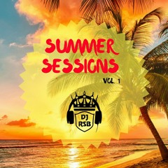 Summer Sessions Vol 1 Mix | DJ RSB