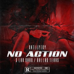 NO ACTION** PROD. LIL GARBAGE