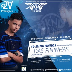 10 MINUTINHOS DAS FININHAS - DJ KN DE VILA VELHA - O MAIS ESPERADOOO