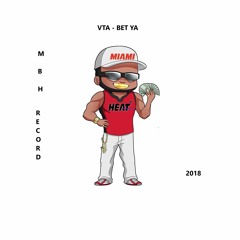 VTA - I Bet Ya