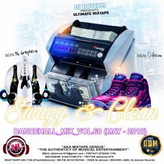 DJ DOTCOM_SWAGG & CLEAN_DANCEHALL_MIX_VOL.60 (JUNE - 2018)