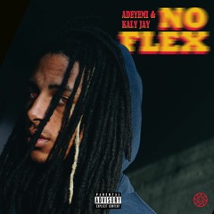 Kaly Jay - NO FLEX  [Prod.Adeyemi]