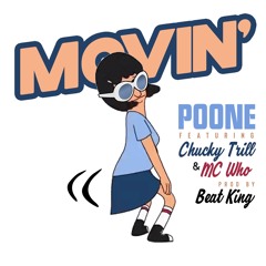 Movin - Poone Ft. Chucky Trill, MC Who
