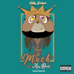 Teddy Grahams - Never Too Much (Feat. Kony Brooks) (Prod by Mantra)