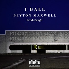 I Ball (Prod. Drago)