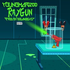 Ray Gun Prod. By DolanBeatz