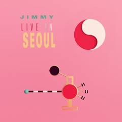 JIMMY - LIVE IN SEOUL