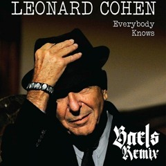 Leonard Cohen - Everybody Knows (Baels Remix)