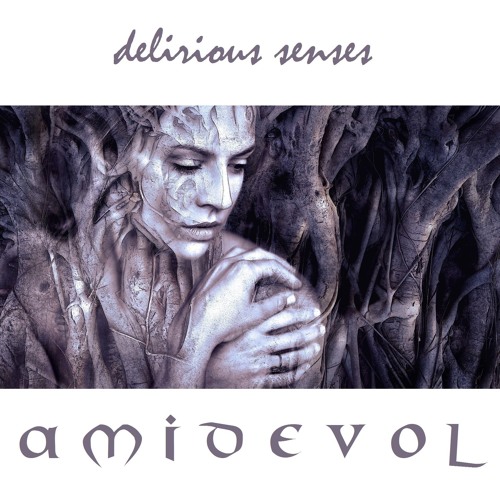 Amidevol - Delirious Senses (Original Version) 2017