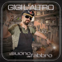 Gigi L'Altro - Il Suono Del Fabbro (teaser)