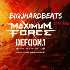 Defqon.1 2018 Warm-Up Mix [XTRA RAW]- Maximum Force - BIGJHARDBEATS
