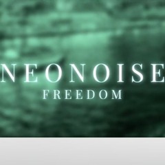 Freedom - NeoNoise