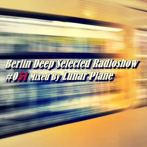 BDS Radioshow #051 - Mixed By Lunar Plane
