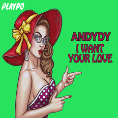 PP04 : Andydy - I Want your Love (Original Mix)