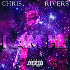 I Am He - Chris Rivers