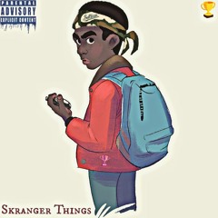 Skranger Things [Prod. Ballteam]