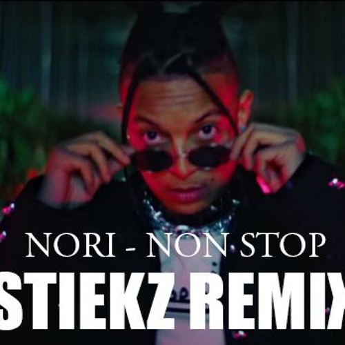 NORI - NON STOP (STIEKZ REMIX)
