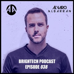 Brightech Podcast 038 with Alvaro Albarran