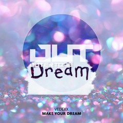 VEDEXX - Make Your Dream [Outertone Free Release]