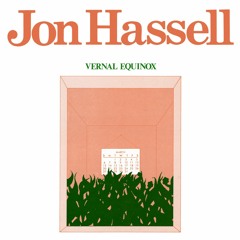 Jon Hassell - Vernal Equinox