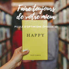 Episode 10  : Faire toujours de votre mieux