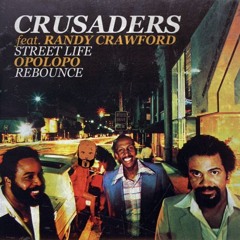 Crusaders Feat. Randy Crawford - Street Life (OPOLOPO Rebounce)