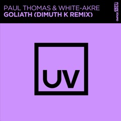 Paul Thomas & White-Akre - Goliath (Dimuth K Remix) [FSOE UV]