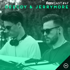 FLOORCAST #47 | Deecoy & Jerrymore (Live At Extrema Outdoor 2018)