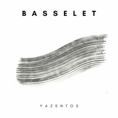 Basselet - Yazentos (Something Good)