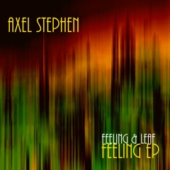 Axel Stephen - Feeling [Snippet] Release: 10 Juni