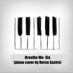 Breathe Me- Sia (piano cover by Nerea Sastre)