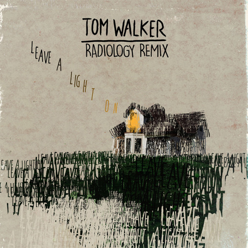 Tom Walker - Leave A Light On (Radiology Remix)