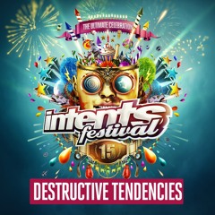 Intents Festival 2018 - Warmup Mix Destructive Tendencies