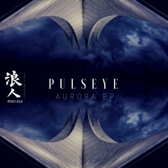 Pulseye - Aurora (Clip)