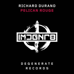 Richard Durand - Pelican Rouge [out now]