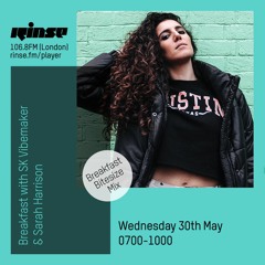 The Breakfast Bitesize Mix with SK Vibemaker & Sarah Harrison - 30th May 2018