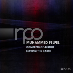 Muhammed Felfel - Concepts of Justice [RPO Records]