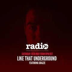 Like That Underground Featuring Grazze