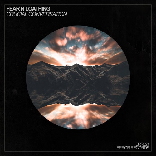 Fear N Loathing - Crucial Conversation (Klanglos Remix)