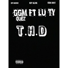 Ggm Quez ft. Lu Ty T.H.D.mp3