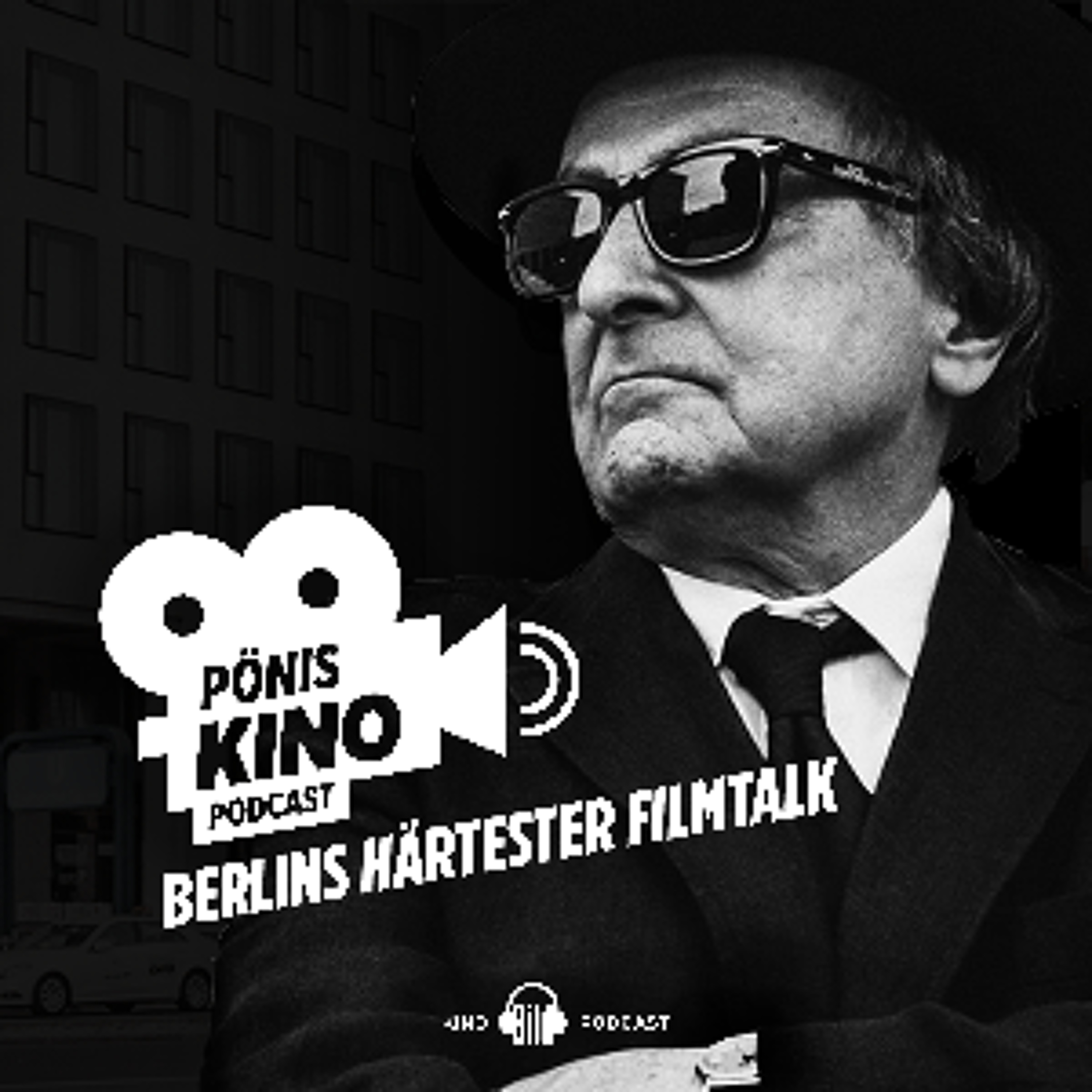 Pönis Kinopodcast - Berlins härtester Filmtalk