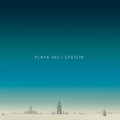 epstein (LA) - Playa 005 (deep house mix)