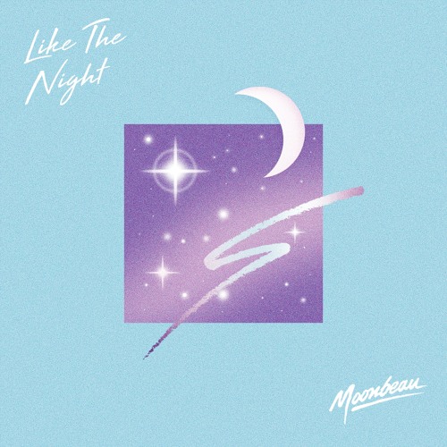 Moonbeau - Like The Night
