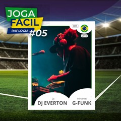 Joga Fácil Raplogia: #05 | DJ Everton - G-Funk