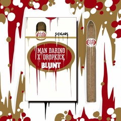 Man Darino x Dropkick - Blunt [PREMIERE]