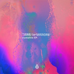 Need For Mirrors - Crystalline EP